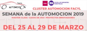 Lee más sobre el artículo Cluster FACYL y la Escuela de Ingenierías Industriales de la Universidad de Valladolid organizan la Semana de la Automoción
