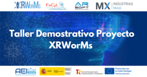Lee más sobre el artículo Taller Demostrativo Proyecto XRWorMs