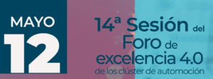 Lee más sobre el artículo Jornada 14 Foro de Excelencia 4.0 de los Clusters de Automoción