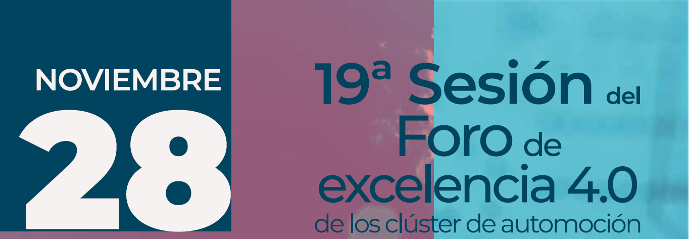 Lee más sobre el artículo Jornada 19 Foro de Excelencia de los Clusters de Automoción