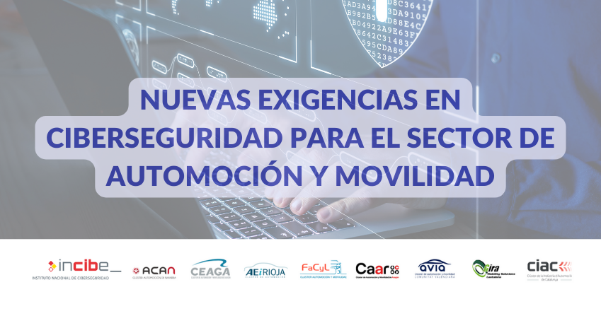 En este momento estás viendo Sesión «Nuevas exigencias en ciberseguridad para el sector de automoción y movilidad»