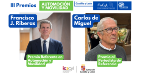 Lee más sobre el artículo Cluster FaCyL reconoce a Francisco J. Riberas y a Carlos de Miguel con sus galardones de honor en los III Premios de Automoción y Movilidad de Castilla y León