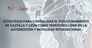 Lee más sobre el artículo Estrategia Posicionamiento CyL como Territorio Líder en la Automoción y Movilidad Internacional